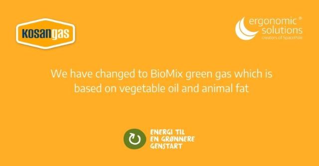 KosanGas - We have changed to BioMix green gas which is based on vegetable oil and animal fat
